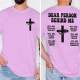 Dear Person Behind Me Graphic T-Shirt — view 6