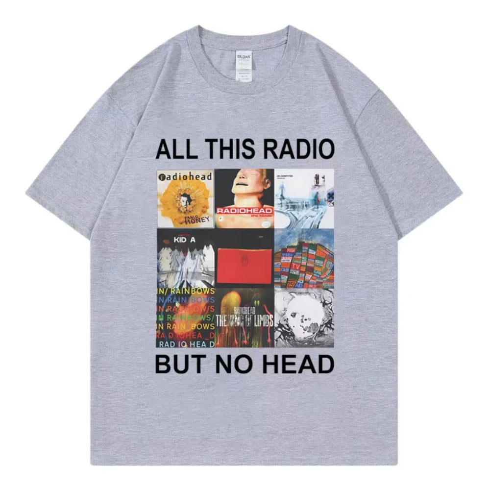 All This Radio But No Head T-Shirt Rock Band Radiohead Music Album Graphic T Shirt Men's Women Clothing Fashion Hip Hop T-Shirt