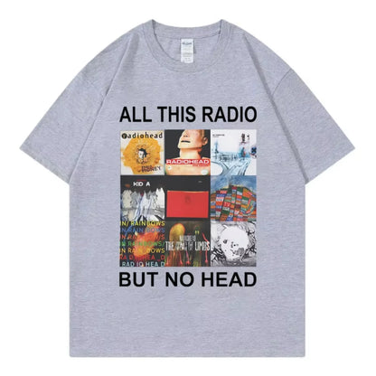 All This Radio But No Head T-Shirt Rock Band Radiohead Music Album Graphic T Shirt Men's Women Clothing Fashion Hip Hop T-Shirt