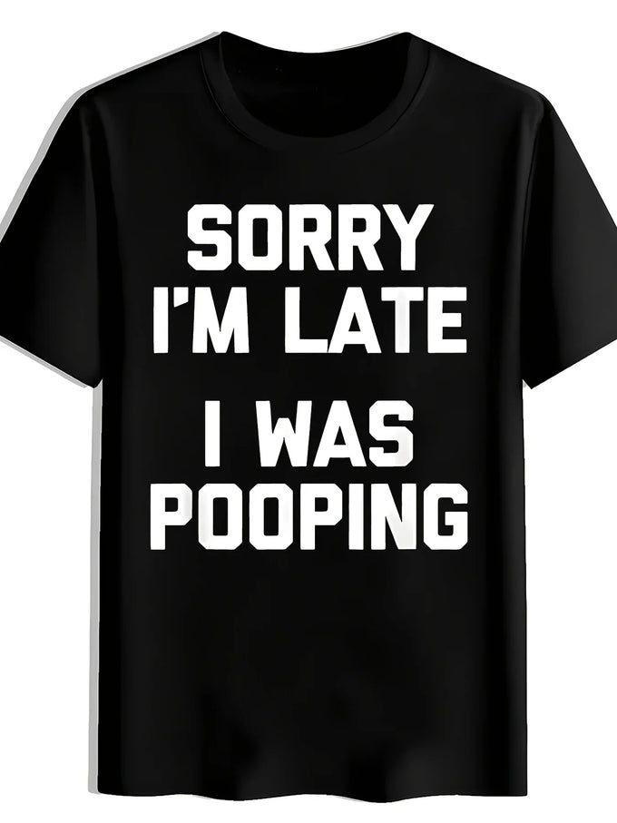 Sorry I'm Late Slogan T-Shirt — product image